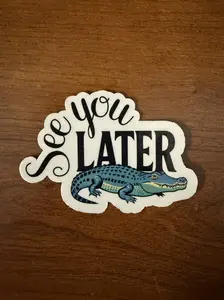 See you later alligator sticker (1 piece)
