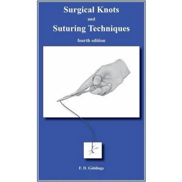 USED Book - Surgical Knots and Suturing Techniques by F. D. Giddings (Paperback) - english
