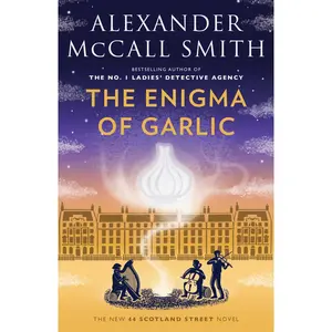 USED-The Enigma of Garlic: 44 Scotland Street Series (16) by McCall Smith, Alexander (Paperback)