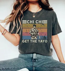 Chichi Get The Yeyo Shirt, Movie Quote Unisex T-shirt, Scarface Quote Shirt