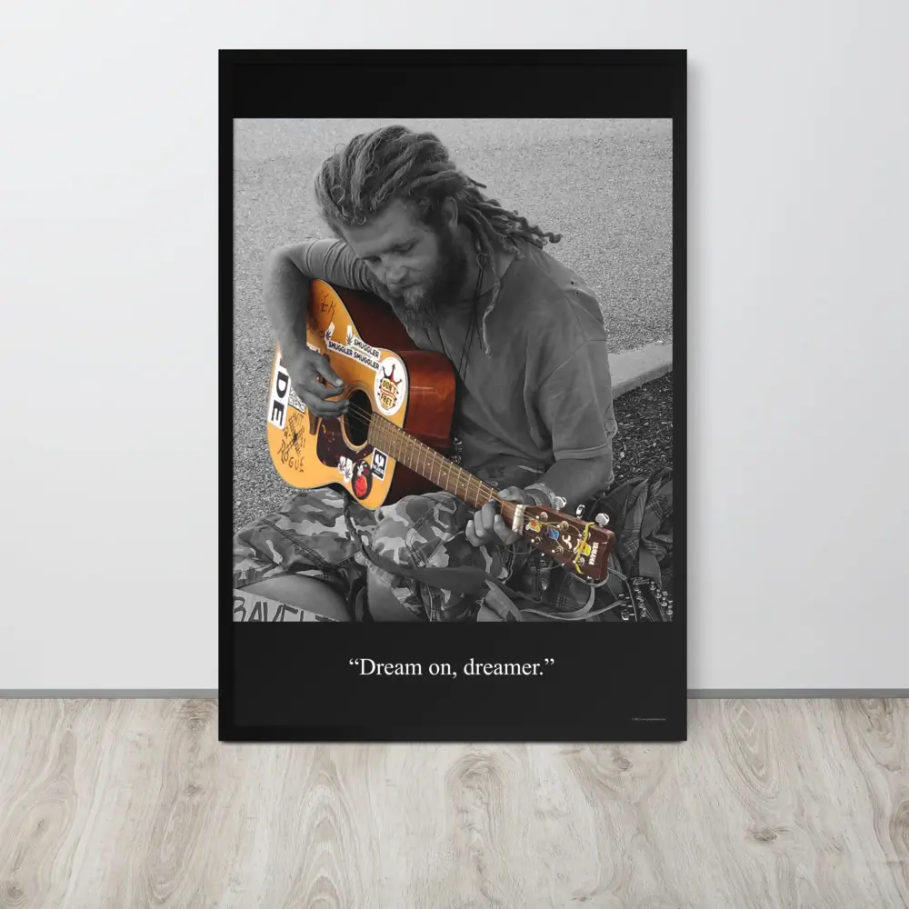 Dream on, Dreamer / Framed poster