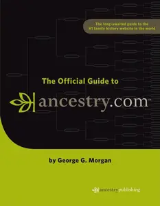USED-The Official Guide to Ancestry.com by George G. Morgan (Paperback)