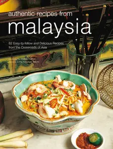 USED-Authentic Recipes from Malaysia: [Malaysian Cookbook, 62 Recpies] (Authentic Recipes Series) by Wendy Hutton (Hardcover)