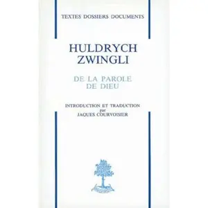 USED-De la parole de Dieu by Huldrych Zwingli (Paperback)