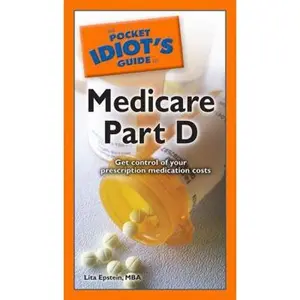 USED Book - The Pocket Idiot's Guide to Medicare Part D by Lita Epstein MBA (Paperback) - english