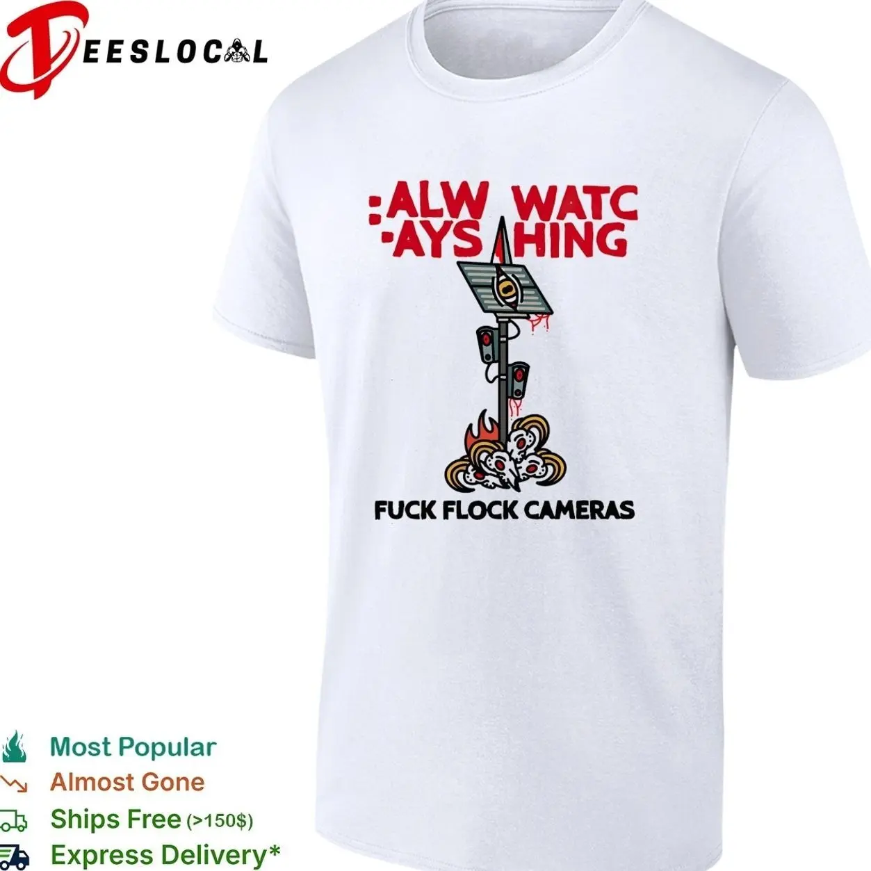 Surveillance camera always watching fuck flock cameras shirt M1V