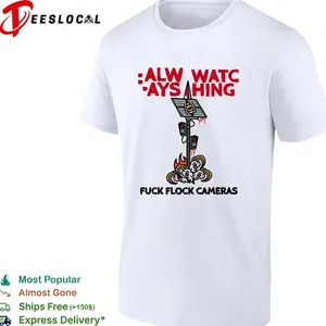 Surveillance camera always watching fuck flock cameras shirt M1V