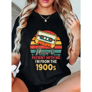 100% Cotton Please Be Patient With Me I'm From The 1900s Cool Dad T-Shirt Breathable Fabric Top Womenswear