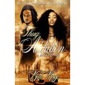 USED-Thug Addiction: A Bifc Love Tale by Kim Kaye (Paperback)