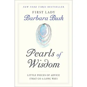 Pearls of Wisdom by Barbara Bush [Hardcover Book]
