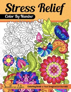 Color By Number Stress Relief: Coloring Book of Relaxing Drawings and Mindful Patterns with Detailed Color Palette, Large Print Pages For Adults Women Seniors to Relieve Anxiety Paperback – November 13, 2023