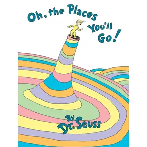 Oh, the Places You'll Go! by Dr. Seuss, Children's Career & Self-Help Humanities Book, Trade Paperback, 12.8 oz, for 3+ Years Olds