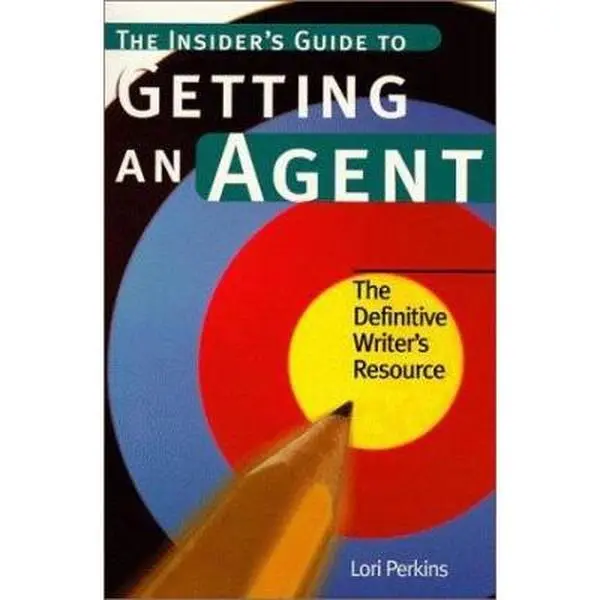 USED-The Insider's Guide to Getting an Agent by Lori Perkins (Paperback)
