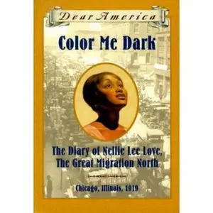 USED-Color Me Dark: The Diary of Nellie Lee Love, the Great Migration North (Dear America) by Patricia C McKissack (Hardcover)