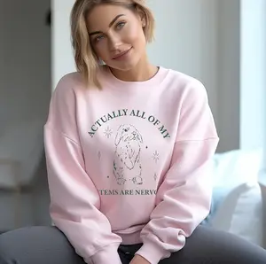 Actually All Of My Systems Are Nervous Sweatshirt, Funny Mental Health