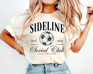 Soccer Social Club Shirt, Soccer Mom T-Shirt, Sideline Social Club Shirt, Cute Mama Shirt, Mothers Day Gifts, Gift For Soccer Mom