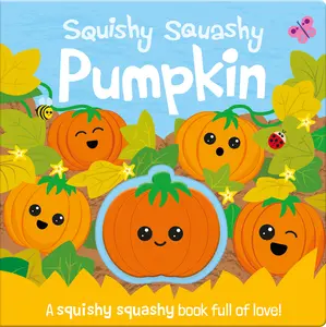 USED-Squishy Squashy Pumpkin by Wren, Georgina (Board book)