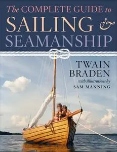 USED-The Complete Guide to Sailing & Seamanship by Braden, Twain (Paperback)