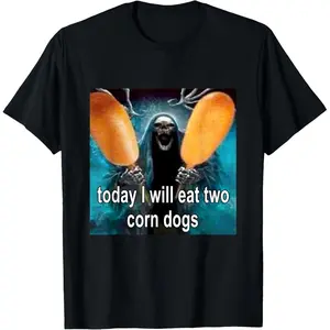 [100% Cotton] Today I Will Eat Two Corn Dogs Meme T-Shirt