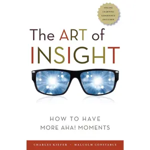 USED-The Art of Insight: How to Have More Aha! Moments by Kiefer, Charles (Paperback)