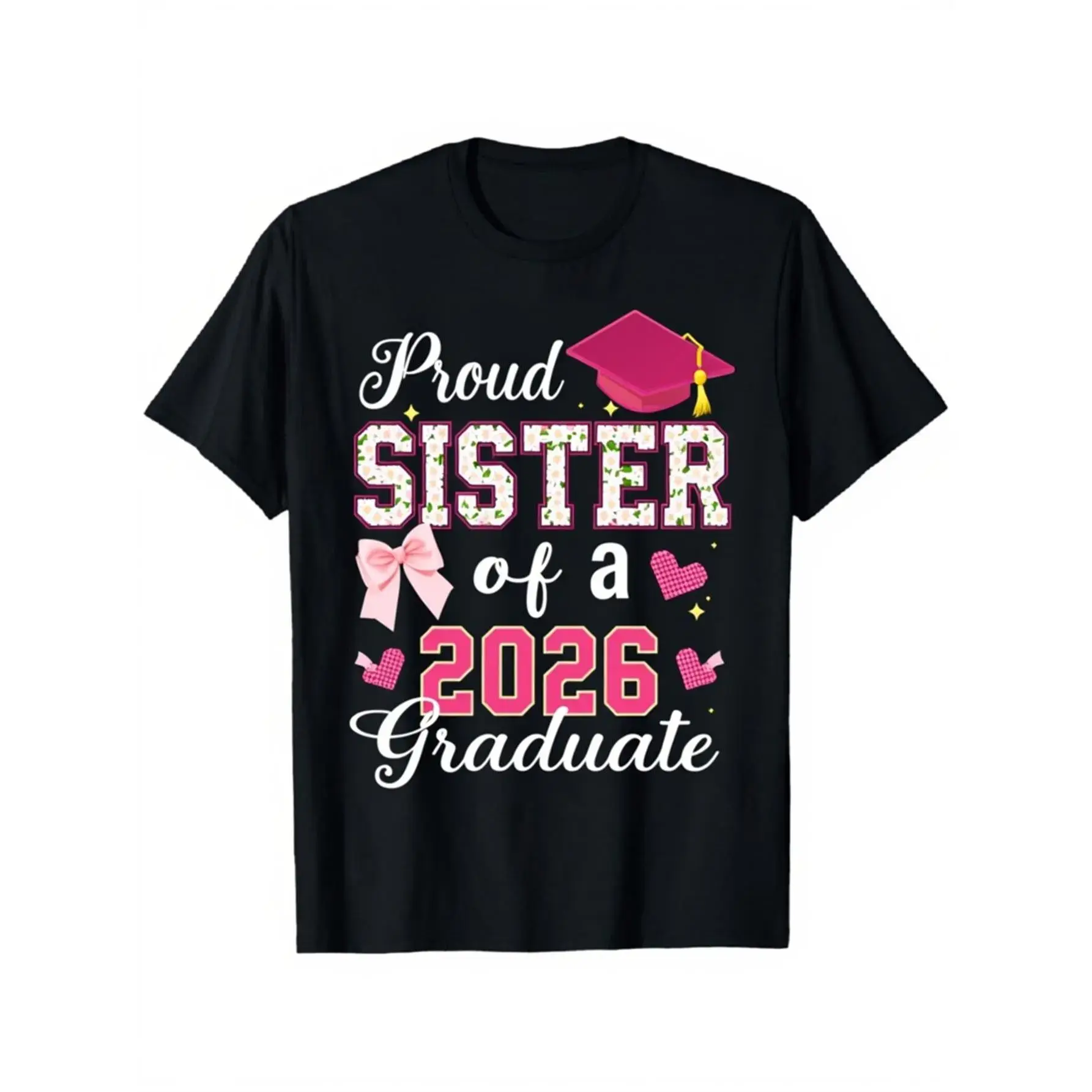 Casual Cotton T-Shirt | Proud Sister of a 2026 Graduate Graphic Print, Short Sleeve Crew Neck, Regular Fit with Medium Stretch
