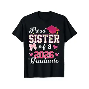 Proud Sister of a 2026 Graduate Shirt | Black Short Sleeve T-Shirt with Grad Cap Design, Crew Neck, Medium Stretch Fabric, Casual Style, Perfect for All-season, Regular Fit