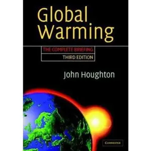 USED-Global Warming: The Complete Briefing by John Houghton (Paperback)