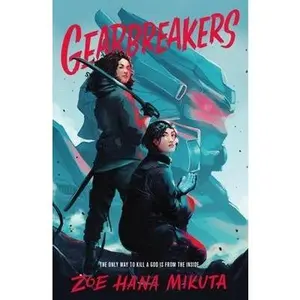 Gearbreakers -- Zoe Hana Mikuta - Paperback