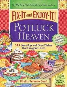 USED Book - Fix-It and Enjoy-It Potluck Heaven: 543 Stove-Top Oven Dishes That Everyone Loves by Good, Phyllis (Paperback) - english