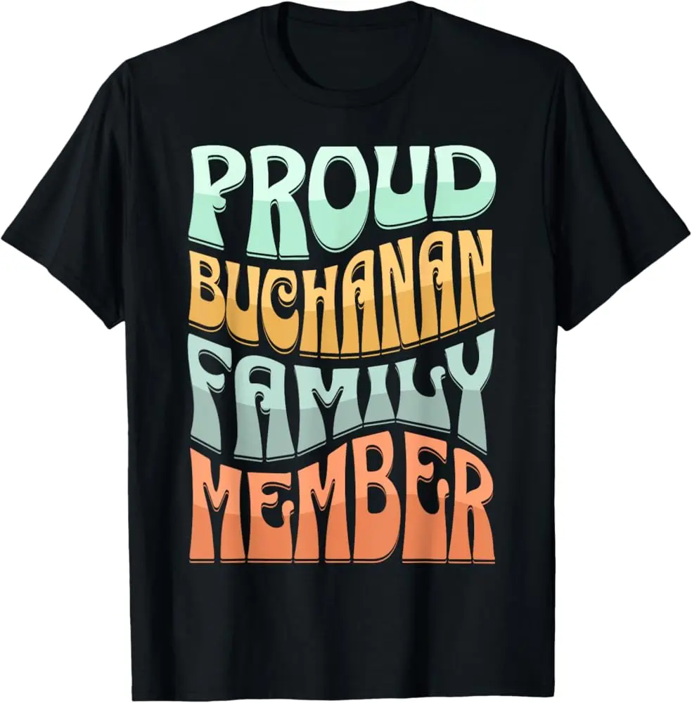 Name Buchanan Reunion Buchanan Surname Buchanan T-Shirt