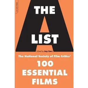 USED-The A List: The National Society of Film Critics' 100 Essential Films by Carr, Jay (Paperback)