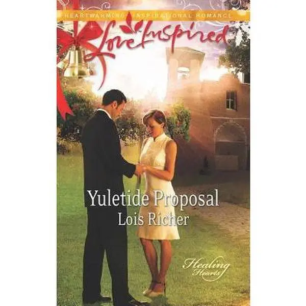 USED-Yuletide Proposal (Healing Hearts, 2) by Lois Richer (Unknown)