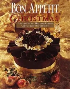USED-Bon Appetit Christmas: Entertaining, Holiday Baking, Gifts from the Kitchen by Bon Appetit Editors (Hardcover)