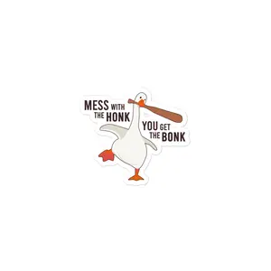 Mess with the Honk, You get the Bonk Sticker