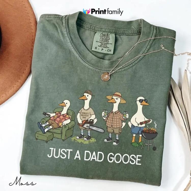 Comfort Colors Funny Dad Goose Shirt, Just A Dad Goose Tee, Dad Life Shirt, Father Gift, BBQ Dad Shirt, Goose Dad Tee, Fathers Day Gift – Printfamily