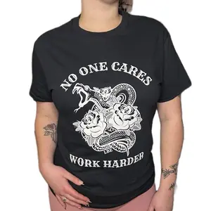 No One Cares Work Harder Tee