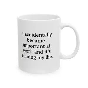 Funny Work Mug, Office Humor Accidentally Became Important, Coffee Cup, Tea Mug, Gift for Colleague, Sarcastic Office Gift, Novelty Mug,Administrative Professionals Day, Boss's Day Gift, Birthday Surprise for Coworker, Christmas Stocking Stuffer