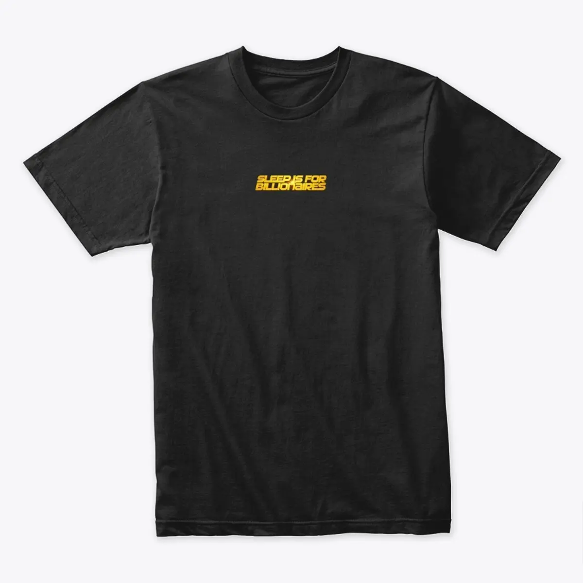 Sleep Is For Billionaires Merch Next Level 3600 | Premium Ring-Spun Cotton T-Shirt