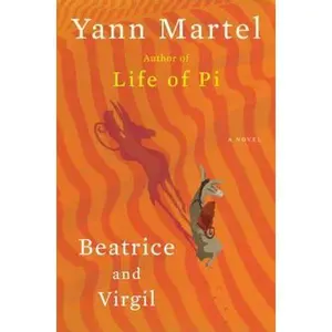 USED-Beatrice and Virgil: A Novel by Yann Martel (Hardcover)