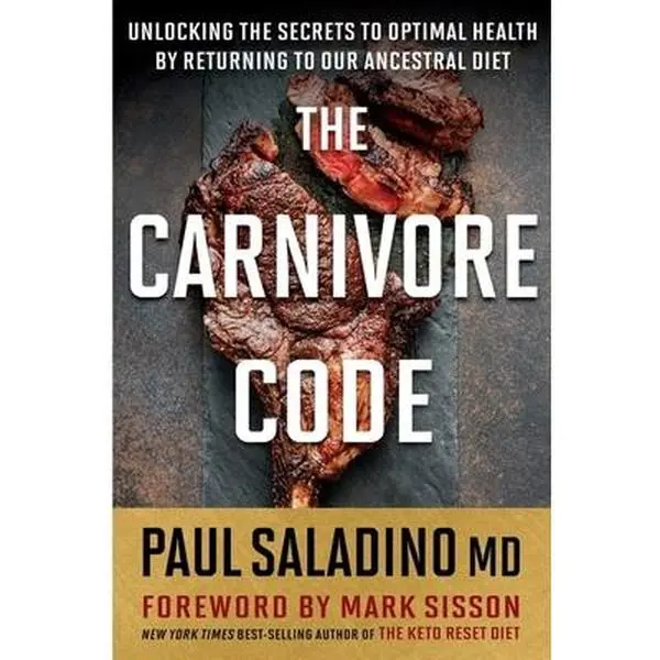 USED Book - The Carnivore Code: Unlocking the Secrets to Optimal Health by Returning to Our Ancestral Diet by Saladino, Paul (Paperback) - english