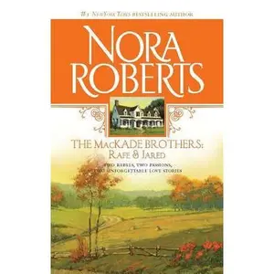 USED-The MacKade Brothers: Rafe and Jared by Nora Roberts (Paperback)