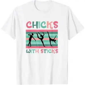 Chicks With A Stick - Majorette T-Shirt