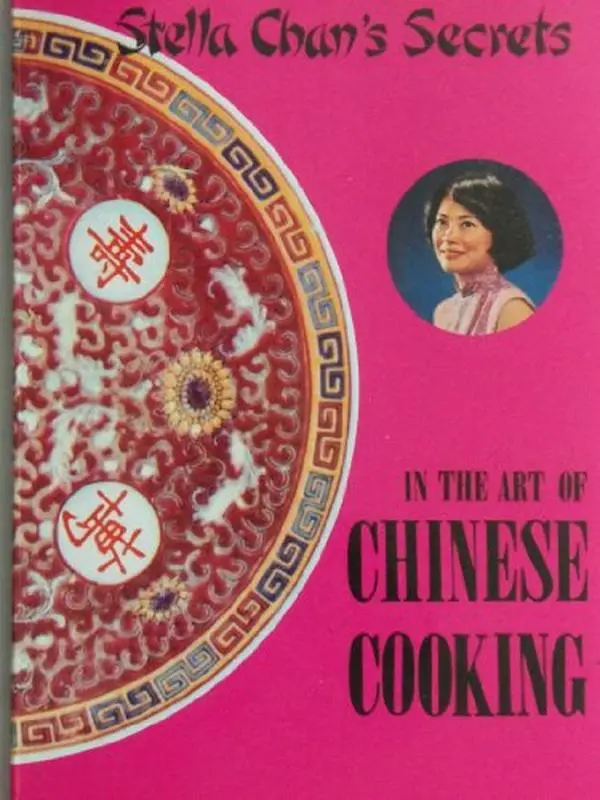 USED-Stella Chan's Secrets in the Art of Chinese Cooking by Stella Chan (Paperback)