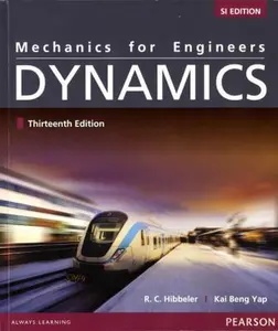 USED-Mechanics for Engineers: Dynamics, SI Edition (13th Edition) by Russell C. Hibbeler (Paperback)