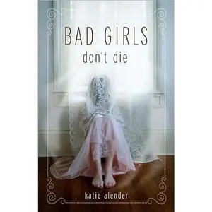 USED Book - Bad Girls Don't Die by Katie Alender (Paperback) - english