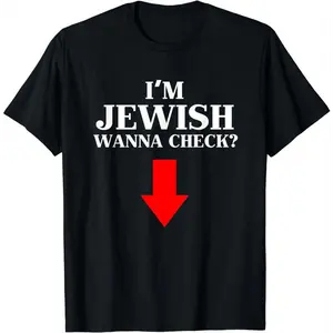 🏆 I'm Jewish Wanna Check Funny Jewish Summer Casual Shortsleeve Cotton T-Shirt