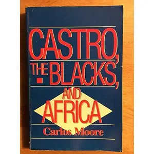 USED Book - Castro, the Blacks, and Africa (Afro-American culture and society) by Carlos Moore (Paperback) - english