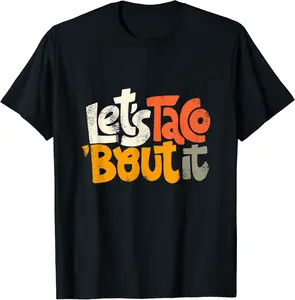 Lets Taco Bout It T-Shirt - Griseldatu Shop 74B096LMDMH8