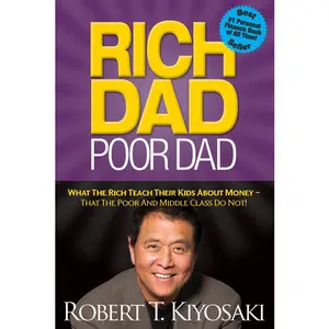 USED-Rich Dad Poor Dad: What The Rich Teach Their Kids About Money - That The Poor And Middle Class Do Not! by Robert T. Kiyosaki (Paperback)