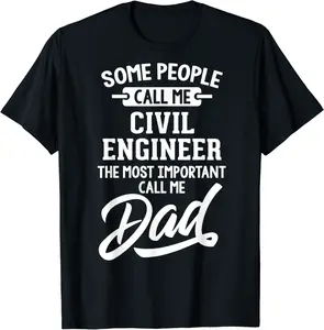 Mens Most Important Civil Engineer Dad Fathers Day Gift T-Shirt - Emilyschwe Shop 57B07SQL7B9J